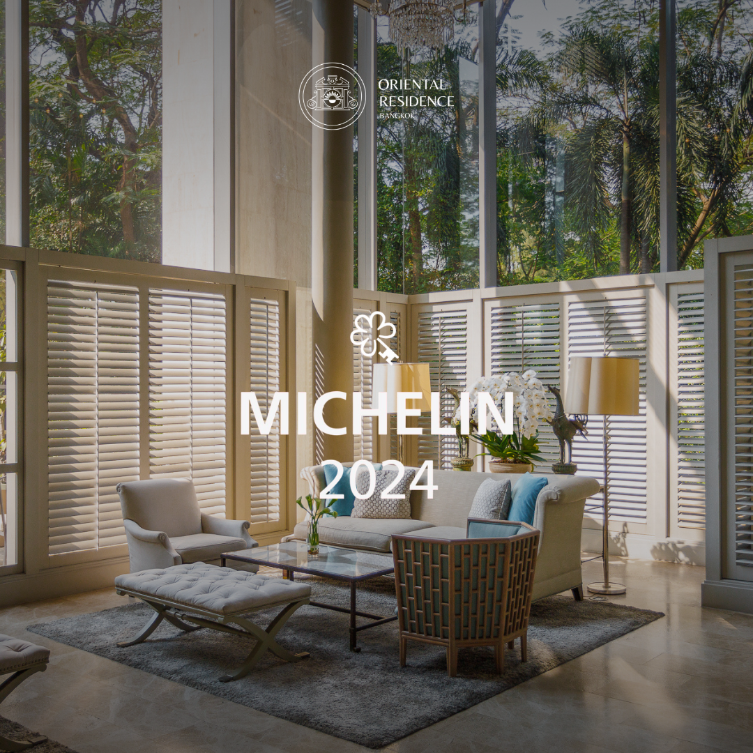 Oriental Residence Bangkok Awarded 1 MICHELIN Key by the Prestigious MICHELIN Guide and Launches 